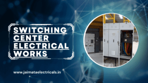 SWITCHING CENTER ELECTRICAL WORKS